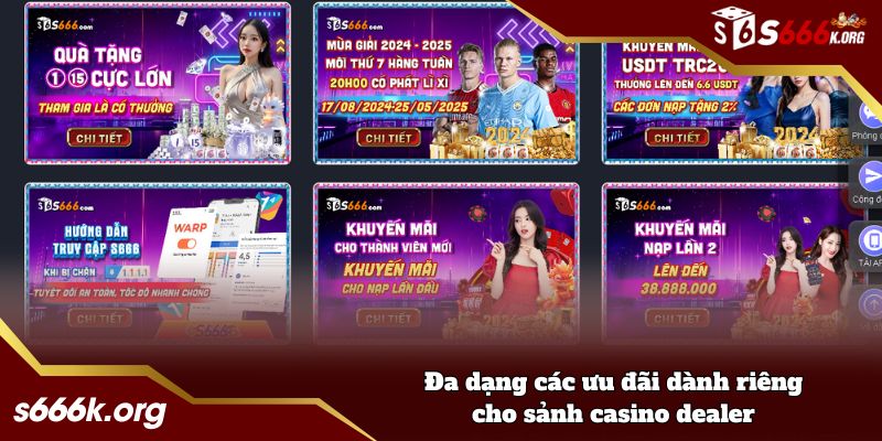 Đa dạng các ưu đãi dành riêng cho sảnh casino dealer