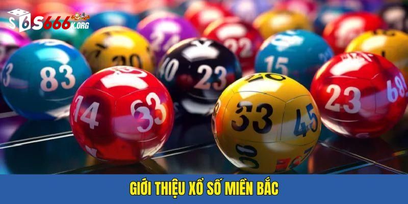 Giới thiệu về xổ số miền bắc 
